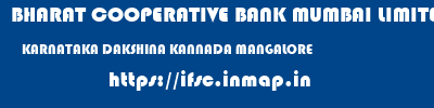 BHARAT COOPERATIVE BANK MUMBAI LIMITED  KARNATAKA DAKSHINA KANNADA MANGALORE   ifsc code